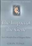 Colin Tudge 25896 - The Impact of the Gene