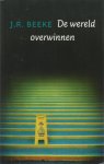 Beeke, J.R. - De wereld overwinnen
