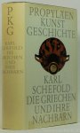 SCHEFOLD, KARL - Die Griechen und ihre Nachbarn. Mit Beiträgen.