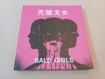 Xiaolu; Xinmo, Li; Jiny, Lan - Bald girls
