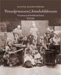 Klarenbeek, Hanna: - Penseelprinsessen en broodschilderessen. Vrouwen in de beeldende kunst 1808-1913