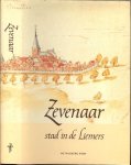 Akkermans, A.J.M., Heuvel M.A.M. van den en onder redactie van G.J.H. Krosenbrink, - Zevenaar stad in de Liemers .. Het boek is uitgegeven naar.aanleiding .van  500 jaar stadsrechten in 1987 van Zevenaar.