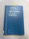 Myers, Martha A. and Susette M. Talarico: - The social contexts of criminal sentencing. Myers, Martha A. and Susette M. Talarico: - The social contexts of criminal sentencing.