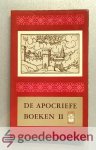 , - Apocriefe Boeken, deel 2 --- Volledige herdruk volgens de oorspronkelijk uitgave van Jacob en Pieter Keur. Boeketreeks nummer 6