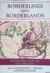 Diener, Alexander & Joshua Hagen - Borderlines and Borderlands: Political Oddities at the Edge of the Nation-State