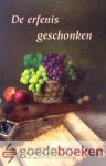 Goedhart (samensteller), A.B. - De erfenis geschonken *nieuw* --- Tien preken met levensschetsen van predikanten rondom het Reveil, samengesteld door A.B.Goedhart