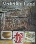 BLOEMERS, J.H.F. (E.A.), - Verleden land. Archeologische opgravingen in Nederland.