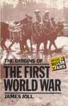 Joll, James - The origins of the First World War.