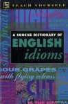 Freeman, William & B.A. Phythian - Concise Dictionary of English Idioms