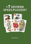 Jan Kappers - > 7 eeuwen speelplezier?