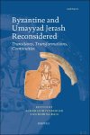 Achim Lichtenberger, Rubina Raja (eds) - Byzantine and Umayyad Jerash Reconsidered. Transitions, Transformations, Continuities