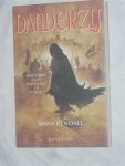 Kendall, Anna - Danderzij, Eerste boek: Naar danderzij en terug