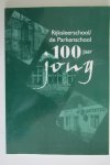 Anneke Deinum e.a. - Rijksleerschool / de Parkenschool 100 jaar jong - Apeldoorn