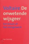 Voltaire - De onwetende wijsgeer Een keuze uit het mengelwerk