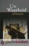 Geuze, ds, D.E. van de Kieft, ds. M. Krijgsman, ds. J. Roos, ds. A. Schultink, ds. O.M. van der Tang, ds. A. van Voorden, ds. J.A. Weststrate, Ds. A. - Uw waarheid zal bestaan, 3e jaargang *nieuw*