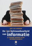 Jan G.M. Bakker, Bakker, J.G.M. - De (On)Betrouwbaarheid Van Informatie