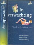 Murkoff, Heidi en Arlene Eisenberg & Sandee Hathaway - In verwachting wat kun je verwachten