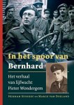 Spinhof,H; van Doeland, M - In het spoor van Bernhard, het verhaal van lijfwacht Pieter Wondergem