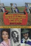 Sizer, Mona D. - Outrageous Texans: Tales of the Rich and Infamous