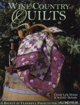 Rymer, Cyndy Lyle & Rounds, Jennifer - Wine Country Quilts. A Bounty of Flavorful Projects for Any Palette