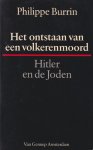 Burrin, Philippe - Het ontstaan van een volkerenmoord. Hitler en de Joden