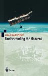 Pecker, Jean-Claude: - Understanding the Heavens :