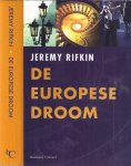 Rifkin, Jeremy - De Europese Droom: Hoe Europa's visie op de toekomst langzaam maar zeker de Amerikaanse droom overschaduwt