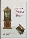 Witteloostuyn, Jaco van - Muziek uit stekels en gaten