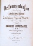 Schumann, Robert: - [Op. 50] Das Paradies und die Peri. Dichtung aus Lalla Rookh von Th. Moore (Deutsch von E. Flechsig). Für Solostimmen, Chor und Orchester. Op. 50. Klavierauszug mit Text. Neuausgabe