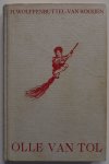 Wolffenbuttel van Rooijen  H, ill. Noorden Frans van - Olle van Tol
