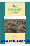 V. Lefevre (ed.); - Orientalismes. De l'archeologie au musee  Melanges offerts a Jean-Francois Jarrige,