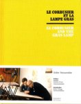 Teissonniere, Didier, preface Antoine Picon, Introduction Arthur Ruegg: - Le Corbusier et la Lampe Gras./ Le Corbusier and the Gras Lamp.