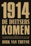 Dirk van Thuyne, Thuyne, Dirk Van - 1914 De Duitsers Komen!