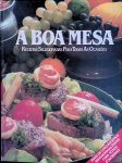 Civita, Victor (editor) - A boa mesa: receitas selecionadas para todas as ocasiões