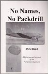 Bland, D. - No names, no packdrill , a light hearted account of the Parachute Regiment