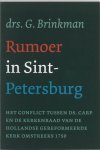 G. Brinkman - Rumoer in Sint Petersburg het conflict tussen Ds. Carp en de kerkenraad van de Hollandse gereformeerde kerk omstreeks 1750