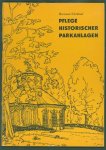 Schüttauf, Hermann. - Pflege historischer Parkanlagen