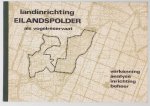 Werkgroep Eilandspolder (Wageningen, Netherlands) - De landinrichting van de Eilandspolder als vogelreservaat : verkenning, analyse, inrichting en beheer
