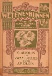 "Dix, W.H.K. (tekst); André Vlaanderen (omslagontwerp)" - Gladiolus of Zwaardlelies. Hare geschiedenis, cultuur en behandeling. Weten en kunnen No. 110. Met 21 afbeeldingen "Dix, W.H.K. (tekst); André Vlaanderen (omslagontwerp)" - Gladiolus of Zwaardlelies. Hare geschiedenis, cultuur en behandeling. Weten en kunnen No. 110. Met 21 afbeeldingen
