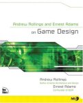 Andrew Rollings - Andrew Rollings and Ernest Adams on Game Design