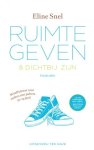 Eline Snel - Ruimte geven en dichtbij zijn  mindfulness voor ouders met pubers (12-19 jaar)