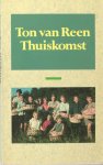 Reen, Ton van. - Thuiskomst.