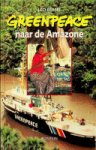Bersee, L - Greenpeace naar de Amazone