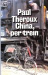 Theroux, Paul - China, per trein
