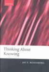 Jay Rosenberg - Thinking about Knowing