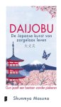 Shunmyo Masuno - (1) Daijobu: De Japanse Kunst Van Zorgeloos Leven