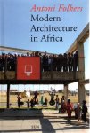 FOLKERS, Antoni - Modern architecture in Africa.