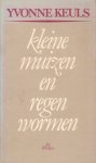 Keuls, Yvonne - Kleine muizen en regenwormen. Twee eenakters