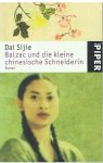 Sijie, Dai - Balzac und die kleine chinesische Schneiderin