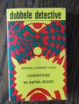 Coxe, George Hammon; Myrer, Anton - Dubbele detective: Chantage in infra-rood, de onkwetsbare aanrander